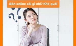 bán hàng online nên bán gì
