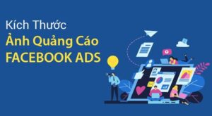 kích thước ảnh quảng cáo facebook