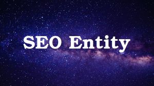 Entity-la-yeu-to-then-chot-giup-website-ban-thang-hang-SEO